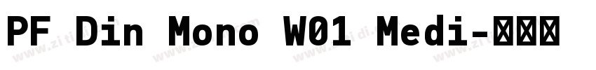 PF Din Mono W01 Medi字体转换